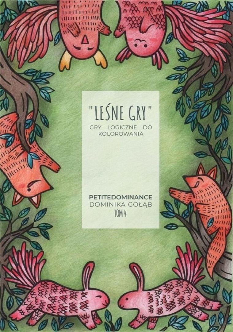 Leśne gry. Tom 4. Gry logiczne do kolorowania