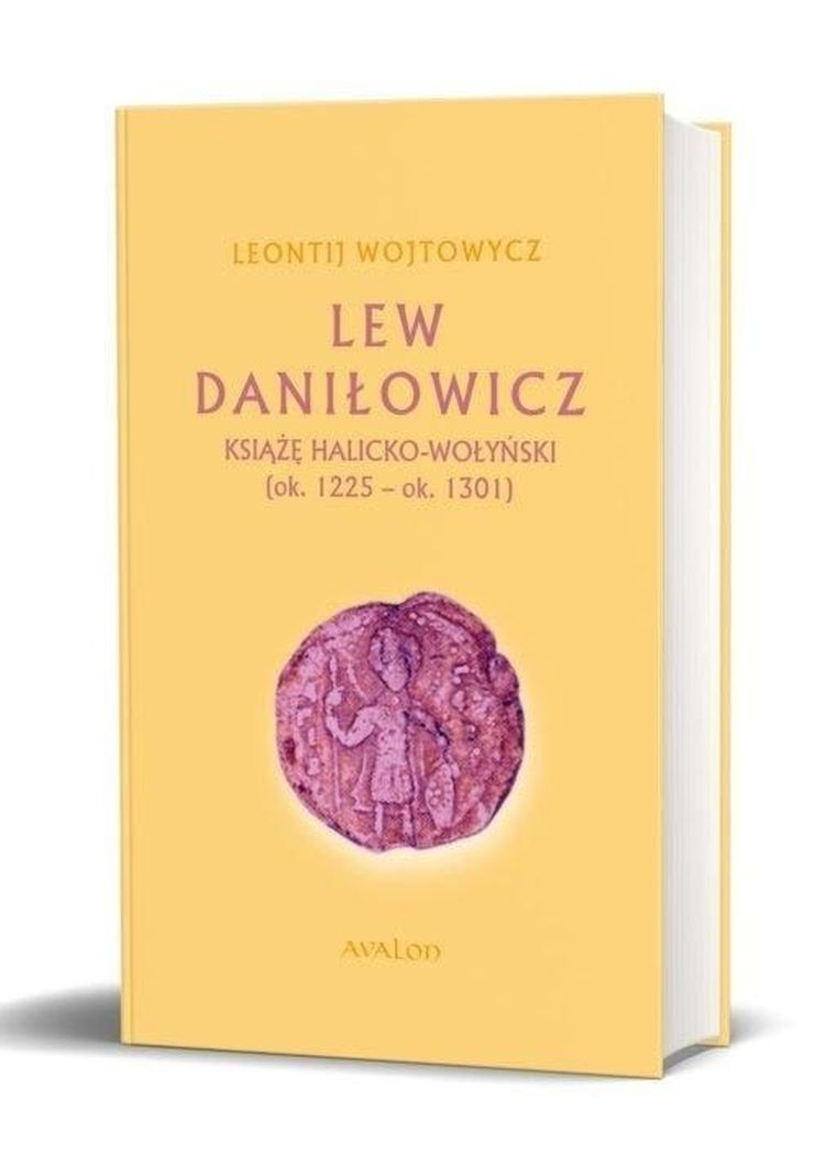 Lew Daniłowicz. Książę Halicko-wołyński