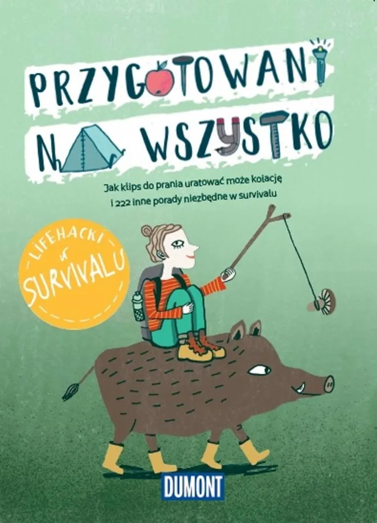 LIfe hacki w survivalu. Przygotowani na wszystko
