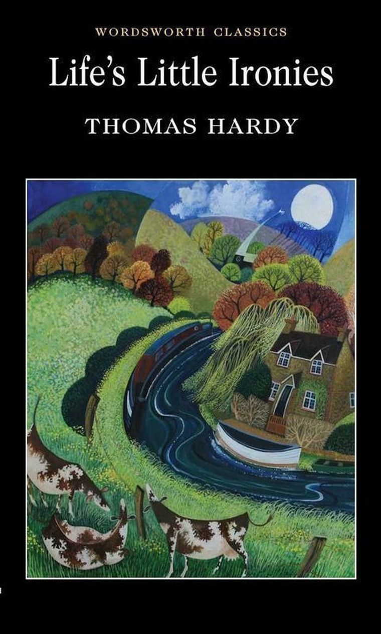 Life's Little Ironies. Wordsworth Classics (wersja angielska)