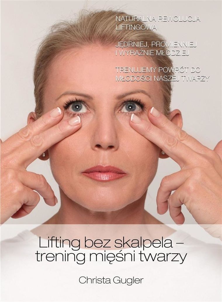 Lifting bez skalpela – trening mięśni twarzy