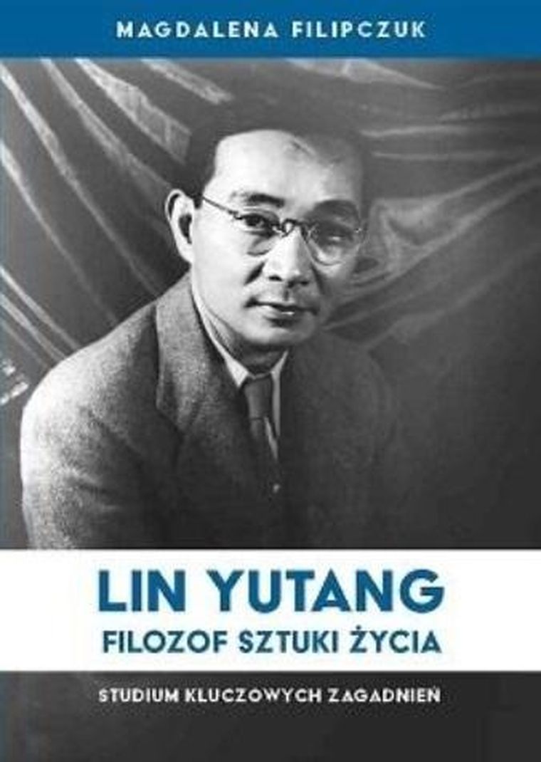 Lin Yutang - filozof sztuki życia