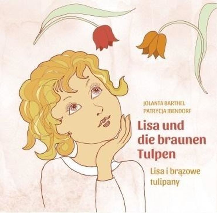 Lisa i brązowe tulipany. Lisa und die braunen Tulpen