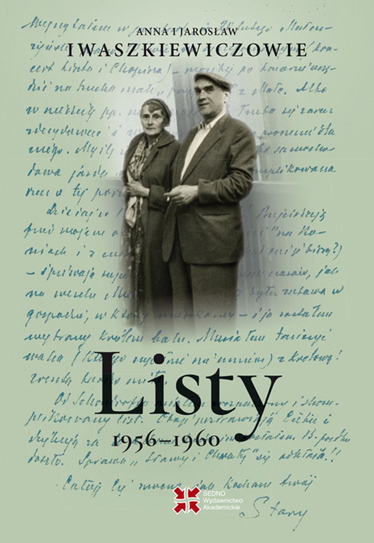 Listy 1956-1960. Anna i Jarosław Iwaszkiewiczowie