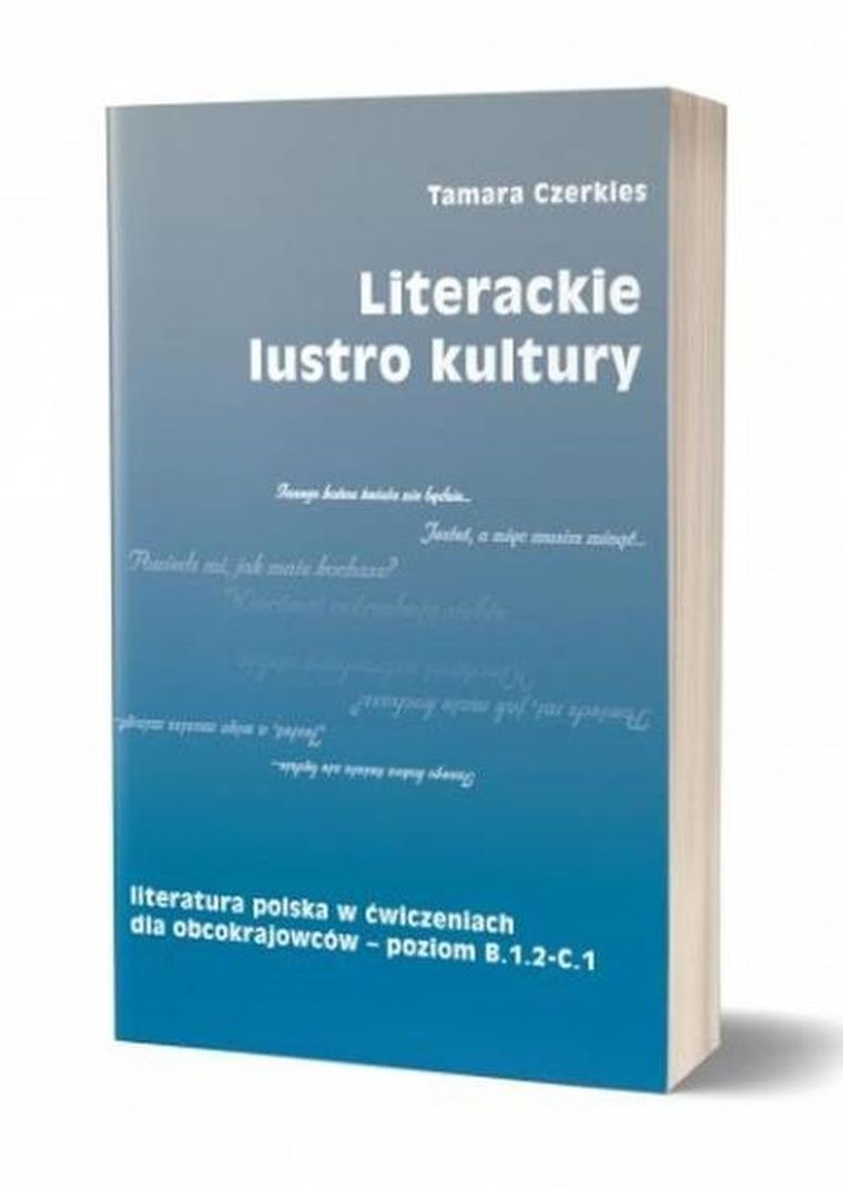 Literackie lustro kultury. Literatura polska w ćwiczeniach dla obcokrajowców. Poziom B.1.2-C.1