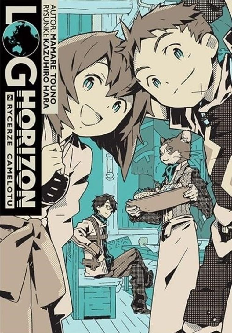 Log Horizon. Tom 2. Rycerze Camelotu