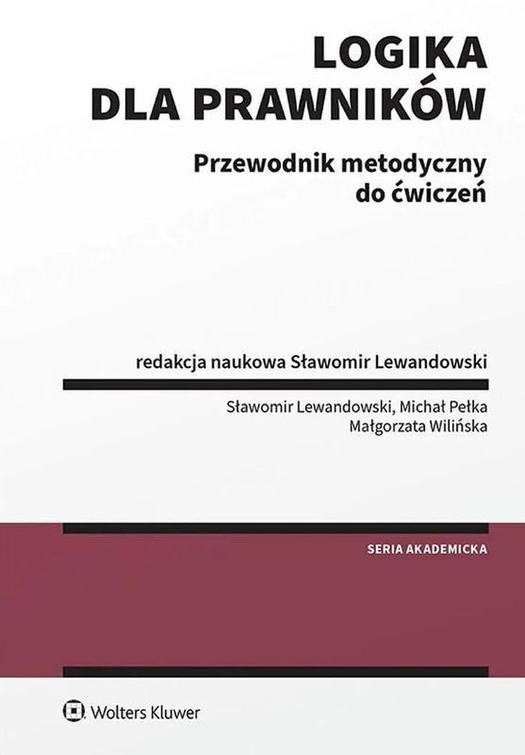 Logika dla prawników. Przewodnik metodyczny do ćwiczeń
