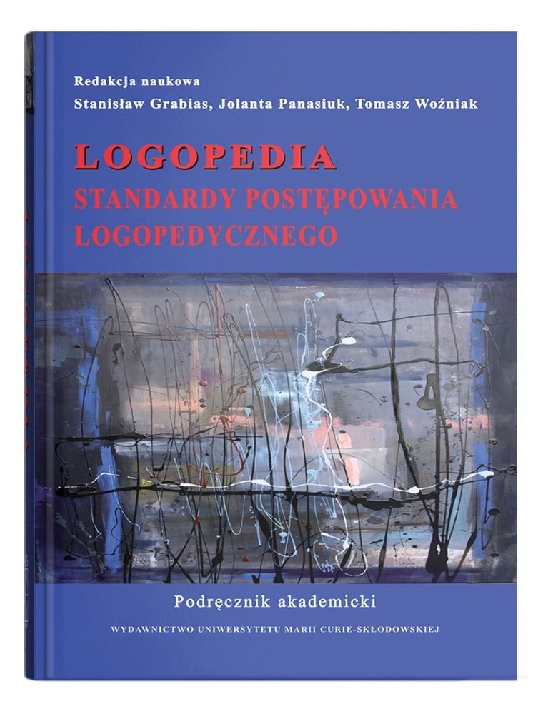 Logopedia. Standardy postępowania logopedycznego. Podręcznik akademicki