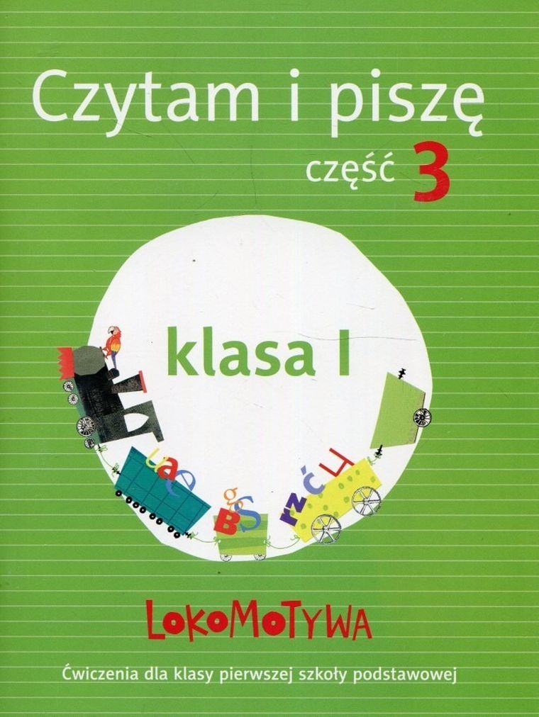Lokomotywa 1. Czytam i piszę. Część 3