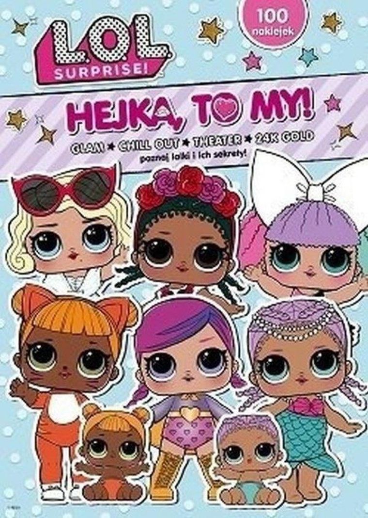 L.O.L. Surprise! Hejka, to my! Tom 3