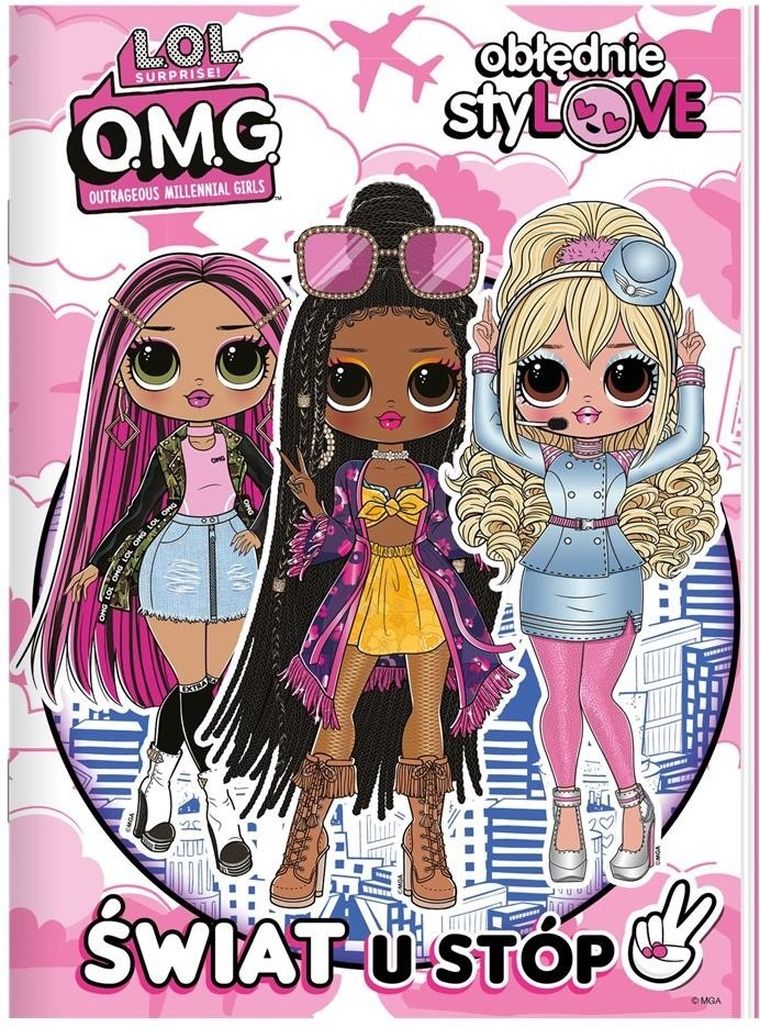 L.O.L. Surprise! Obłędnie styLOVE. Świat u stóp