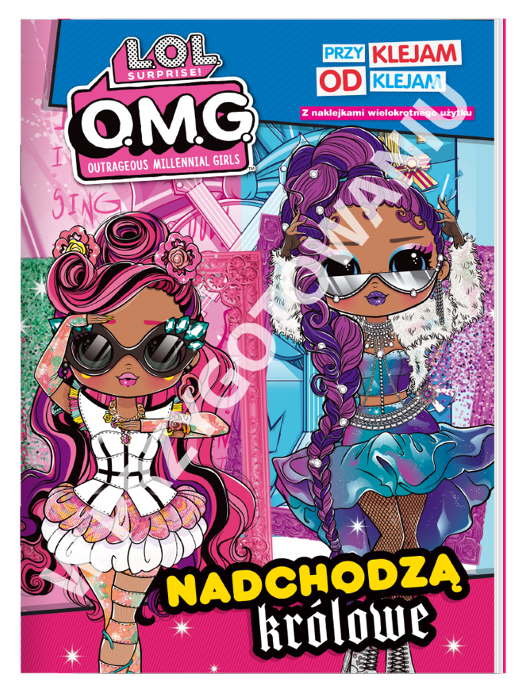 L.O.L. Surprise. Przyklejam. Odklejam. Nadchodzą królowe