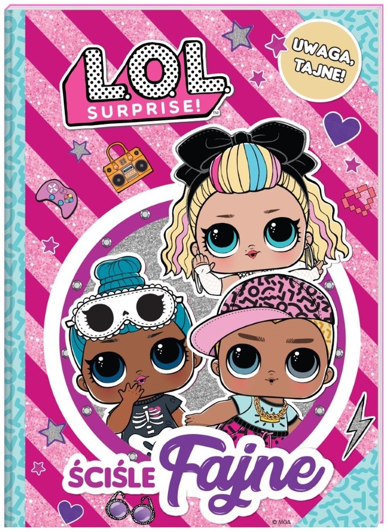 L.O.L. Surprise. Ściśle fajne L.O.L.