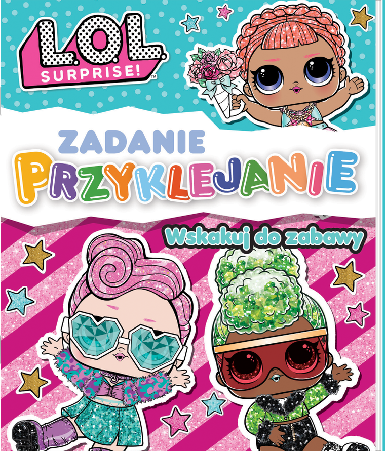 L.O.L. Surprise! Zadanie Przyklejanie. Część 1