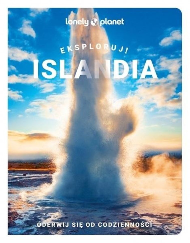 Lonely Planet. Islandia. Eksploruj!