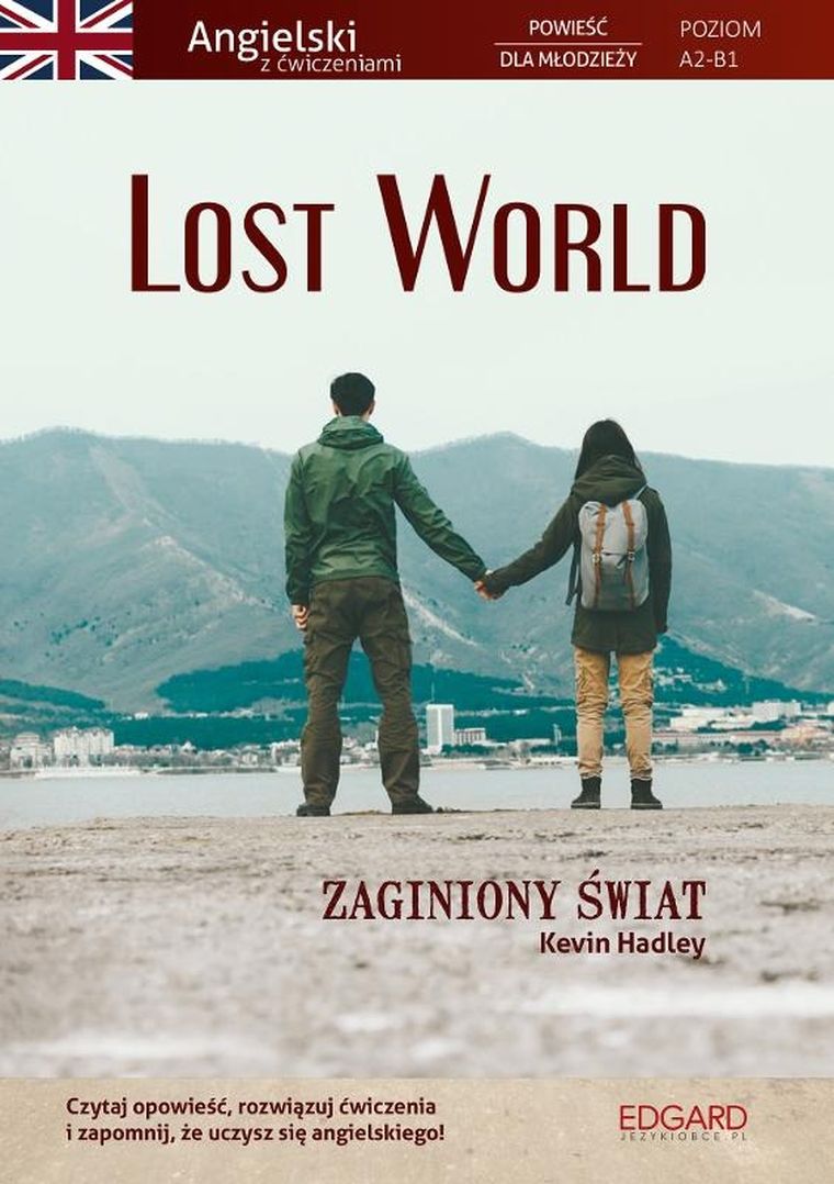 Lost World. Zaginiony świat. Powieść dla młodzieży z ćwiczeniami