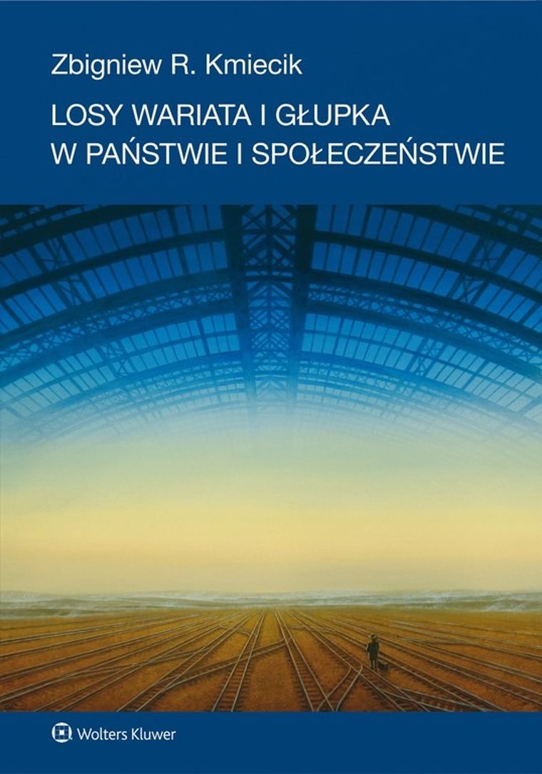 Losy wariata i głupka w państwie i społeczeństwie