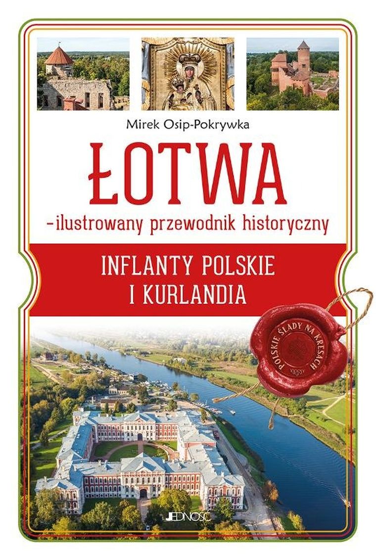 Łotwa. Ilustrowany przewodnik historyczny