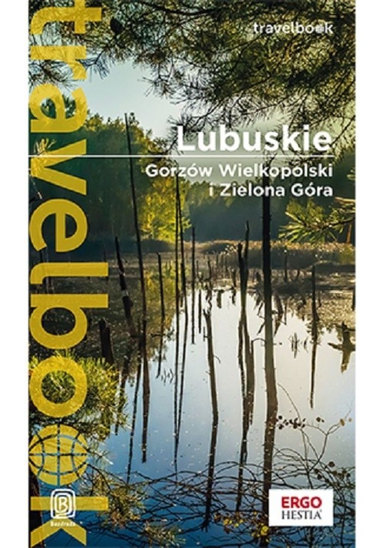 Lubuskie Gorzów Wielkopolski i Zielona Góra. Travelbook