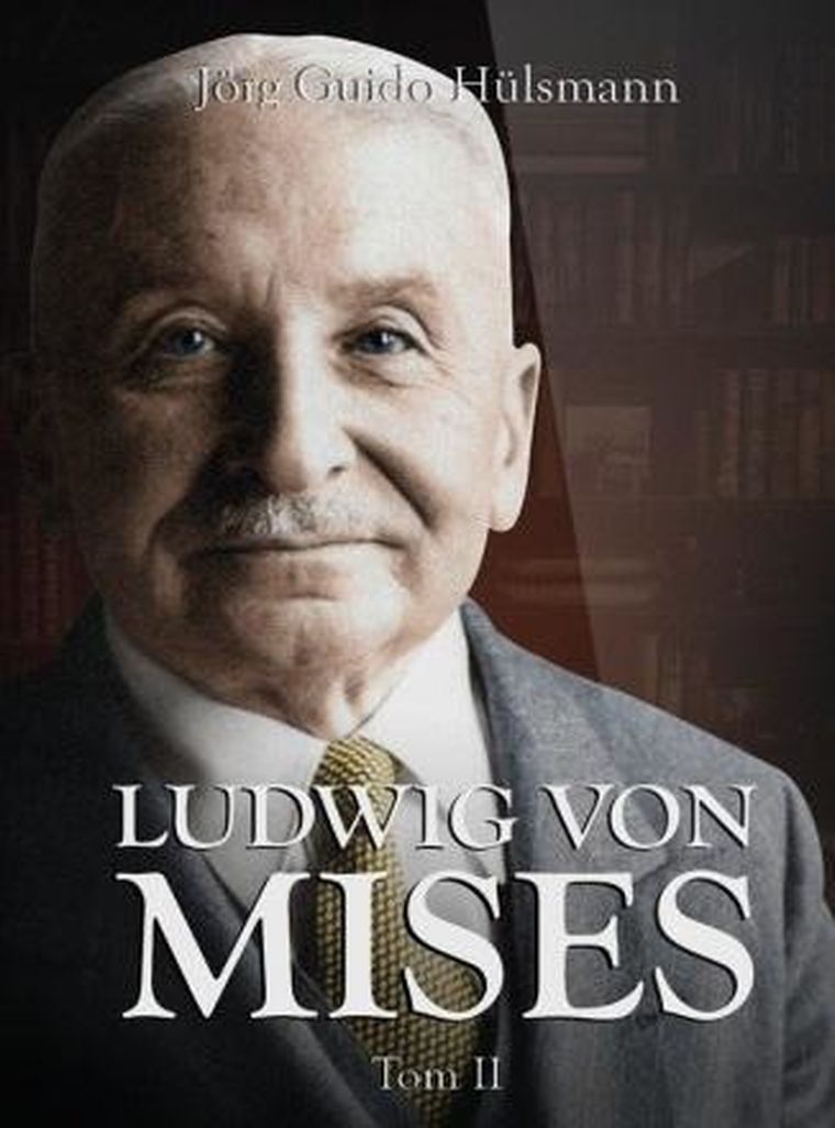 Ludwig von Mises. Tom 2