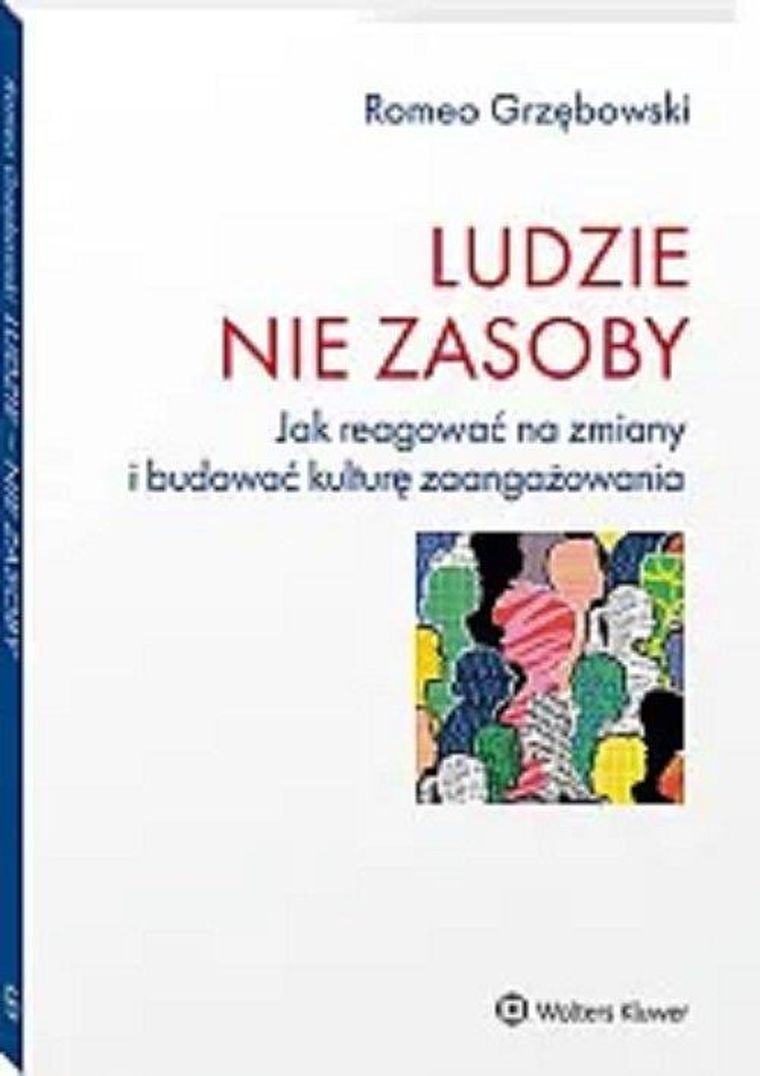 Ludzie - nie zasoby. Jak reagować na zmiany