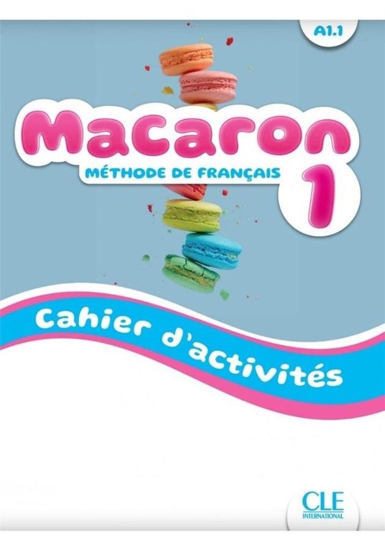 Macaron 1. Ćwiczenia do nauki francuskiego dla dzieci A1.1