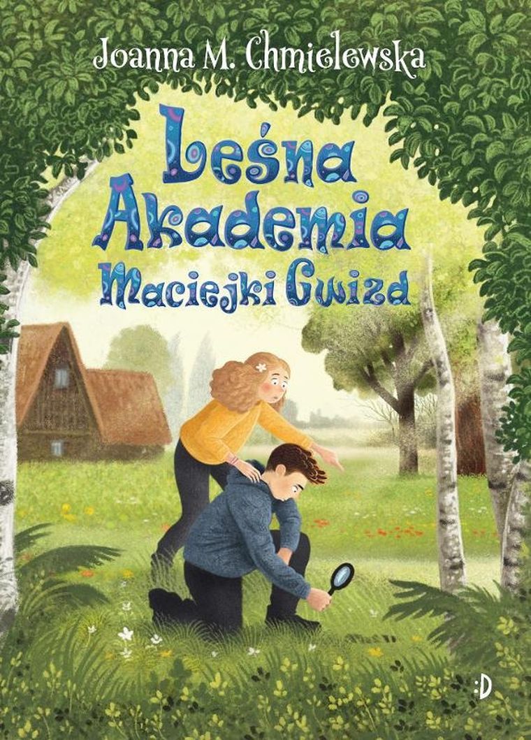 Maciejka Gwizd. Tom 2. Leśna Akademia Maciejki Gwizd