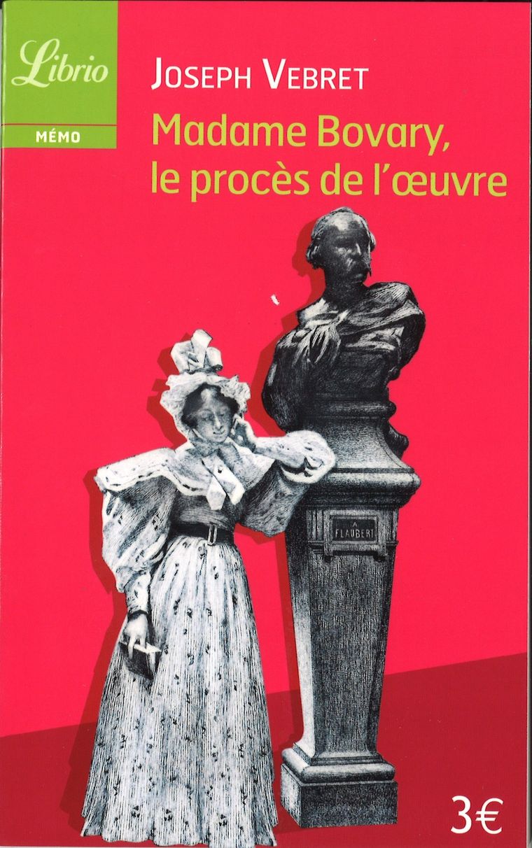 Madame Bovary le proces de l'oeuvre