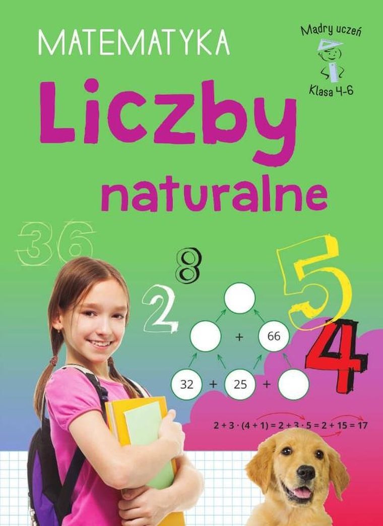 Mądry uczeń. Klasa 4-6 Matematyka Liczby naturalne