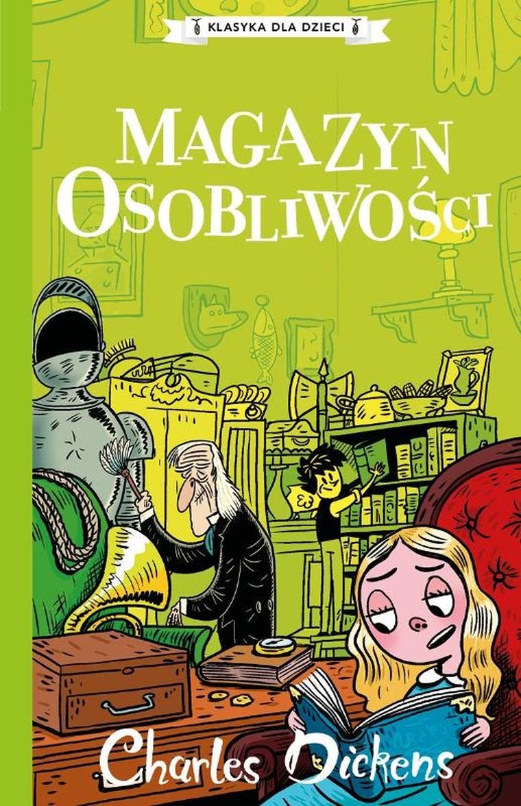 Magazyn osobliwości. Klasyka dla dzieci. Charles Dickens