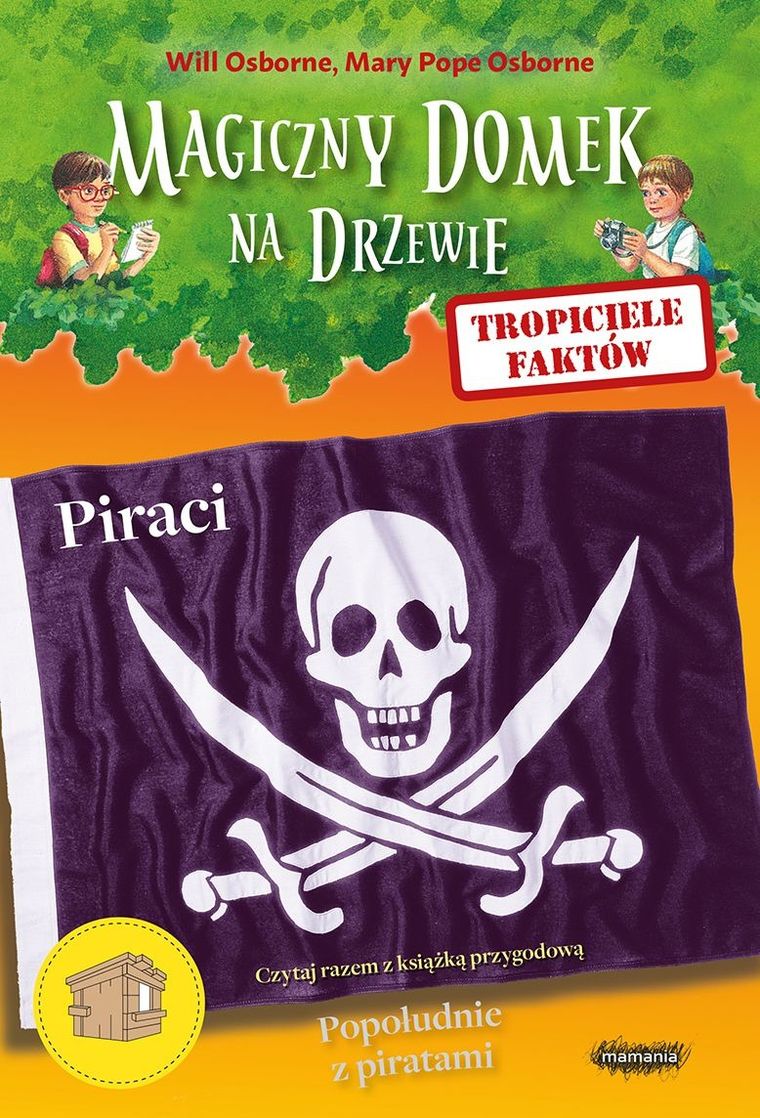 Magiczny domek na drzewie. Tropiciele faktów. Piraci