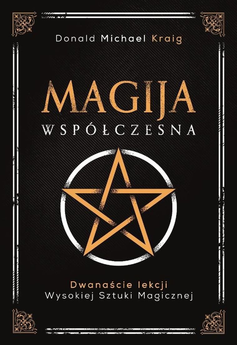 Magija współczesna. Dwanaście lekcji wysokiej sztuki magicznej