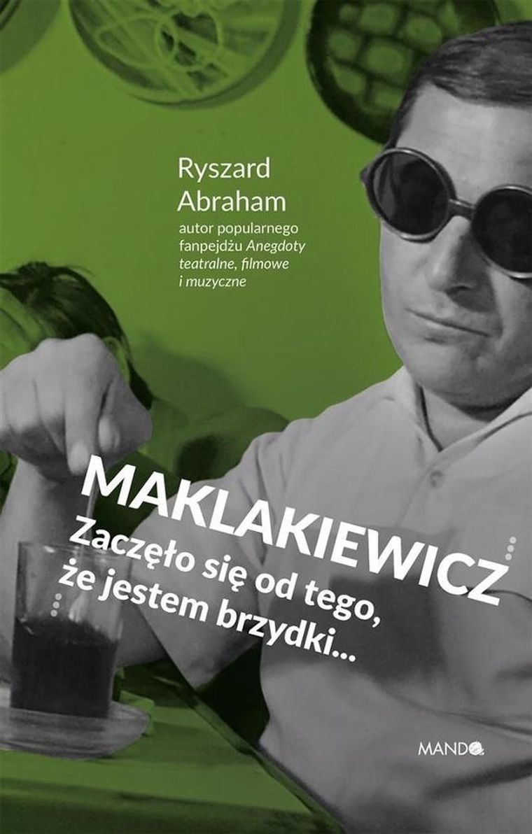 Maklakiewicz. Zaczęło się od tego, że jestem