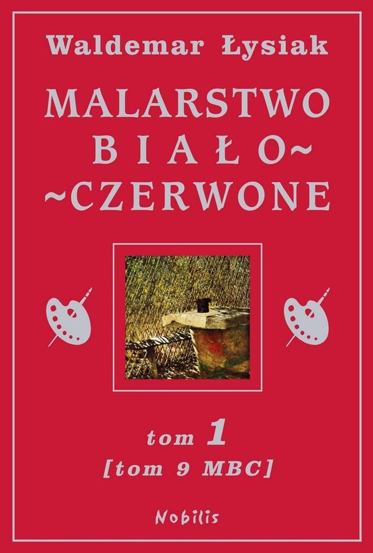 Malarstwo Biało-Czerwone. Tom 1