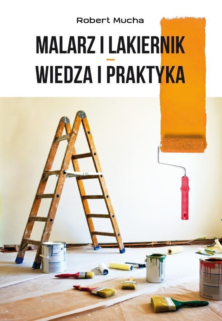Malarz i lakiernik. Wiedza i praktyka