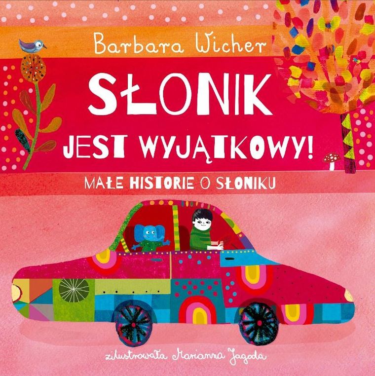 Małe historie o Słoniku. Tom 2. Słonik jest wyjątkowy!