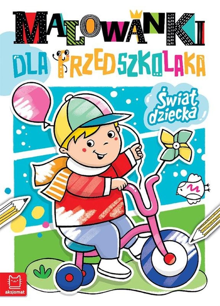 Malowanki dla przedszkolaka. Świat dziecka