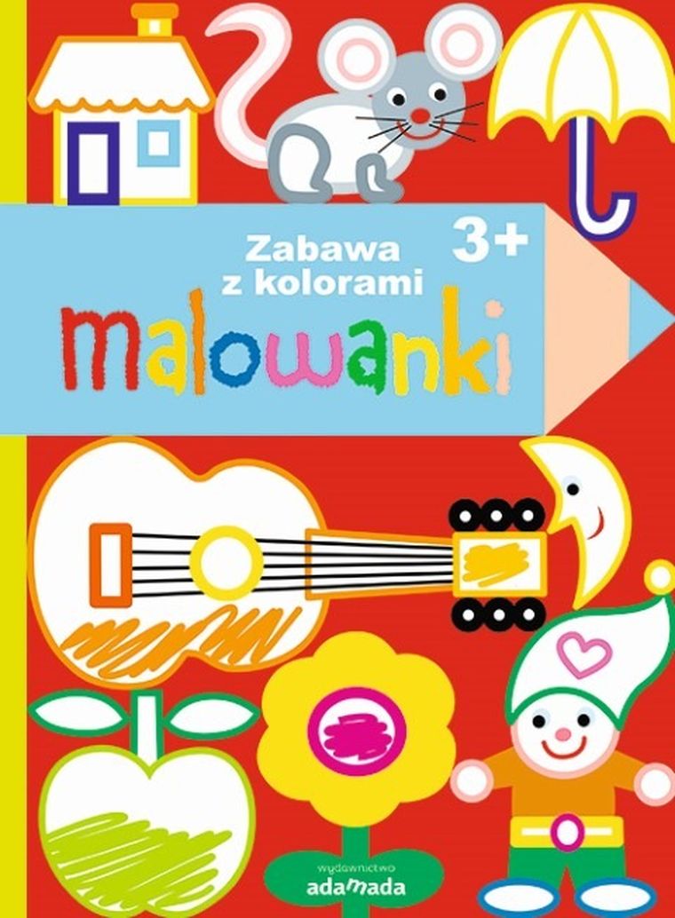 Malowanki. Zabawa z kolorami. 3+