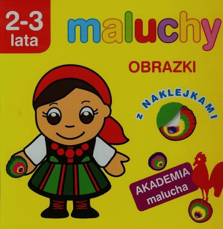Maluchy. Obrazki z naklejkami. Akademia malucha 2-3 lata