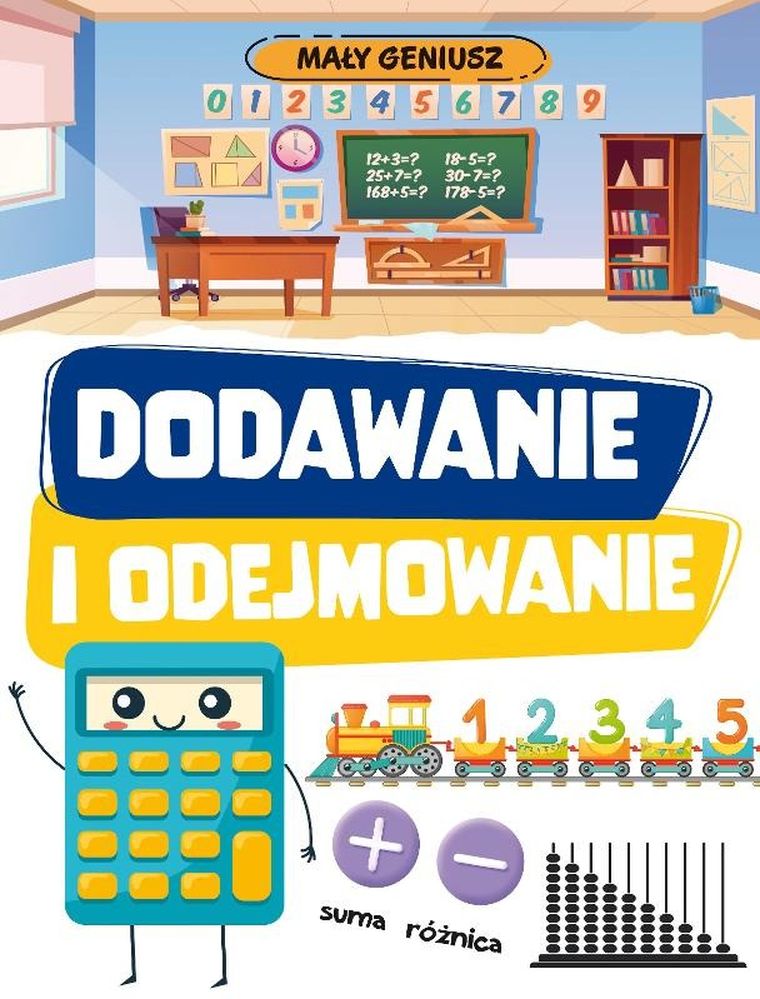 Mały geniusz. Dodawanie i odejmowanie