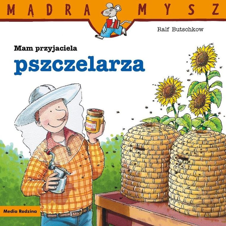 Mam przyjaciela pszczelarza. Mądra mysz