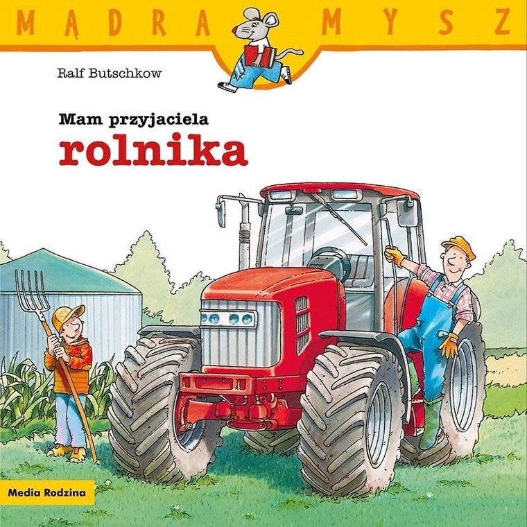 Mam przyjaciela rolnika. Mądra mysz