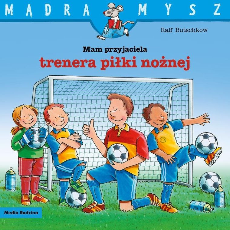 Mam przyjaciela trenera piłki nożnej. Mądra mysz