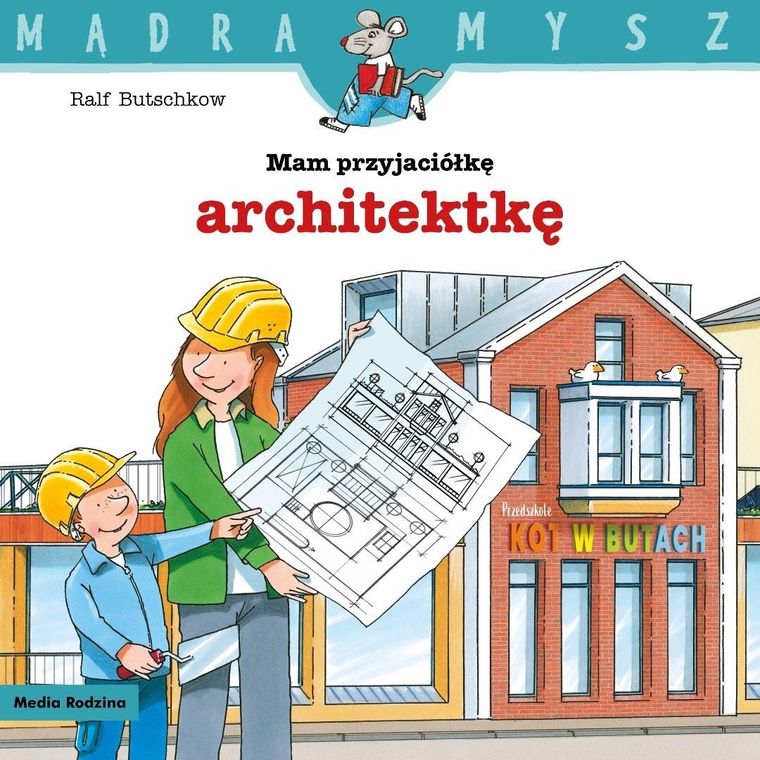 Mam przyjaciółkę architektkę. Mądra mysz