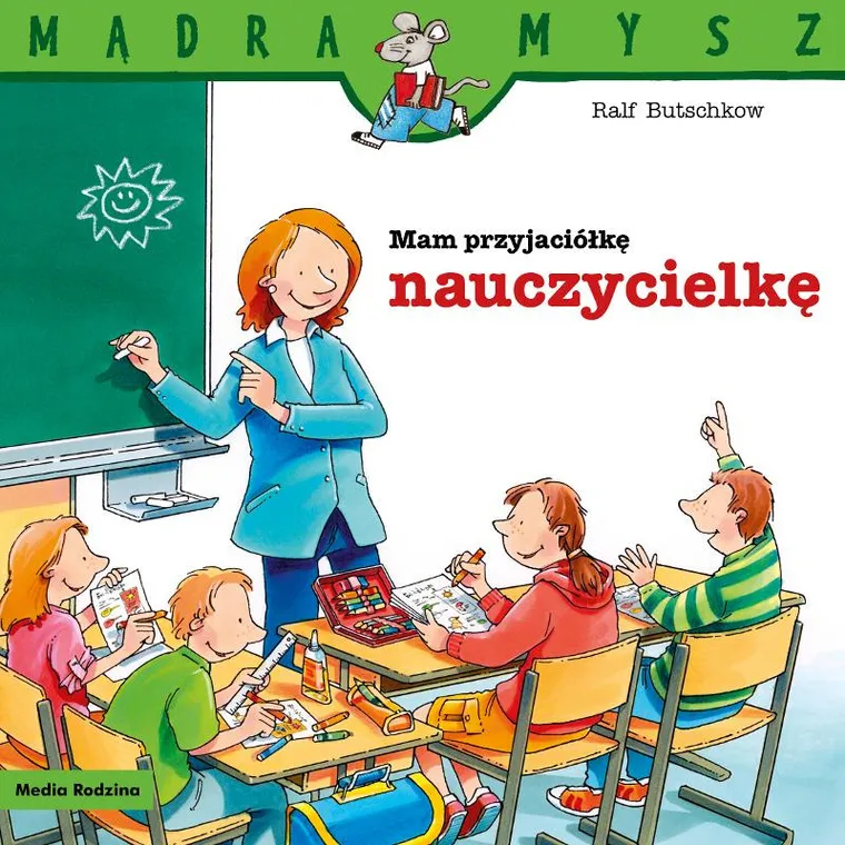 Mam przyjaciółkę nauczycielkę. Mądra mysz