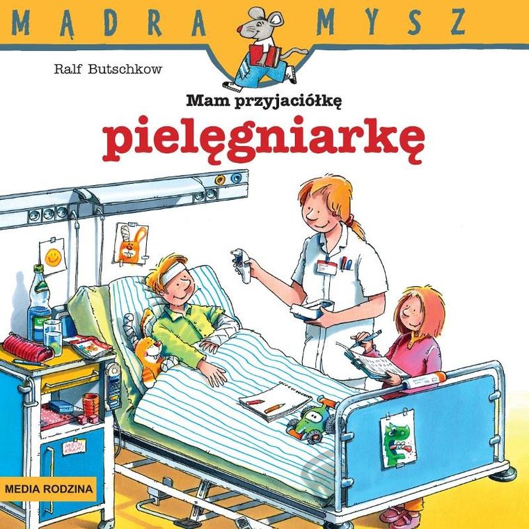Mam przyjaciółkę pielęgniarkę. Mądra mysz