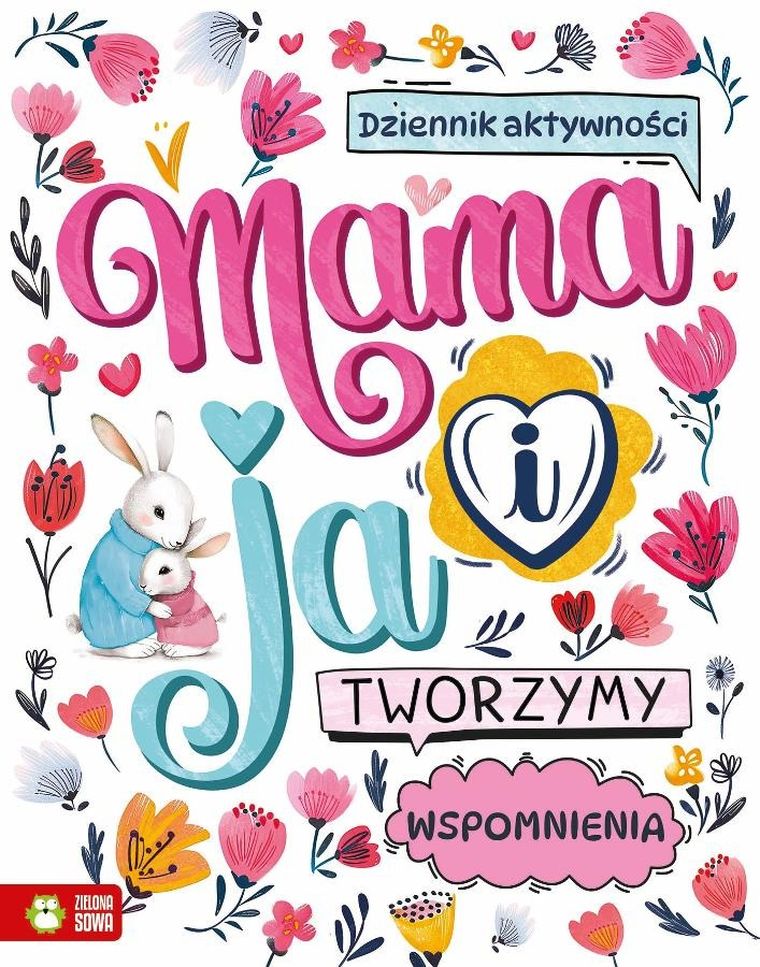 Mama i ja. Tworzymy wspomnienia