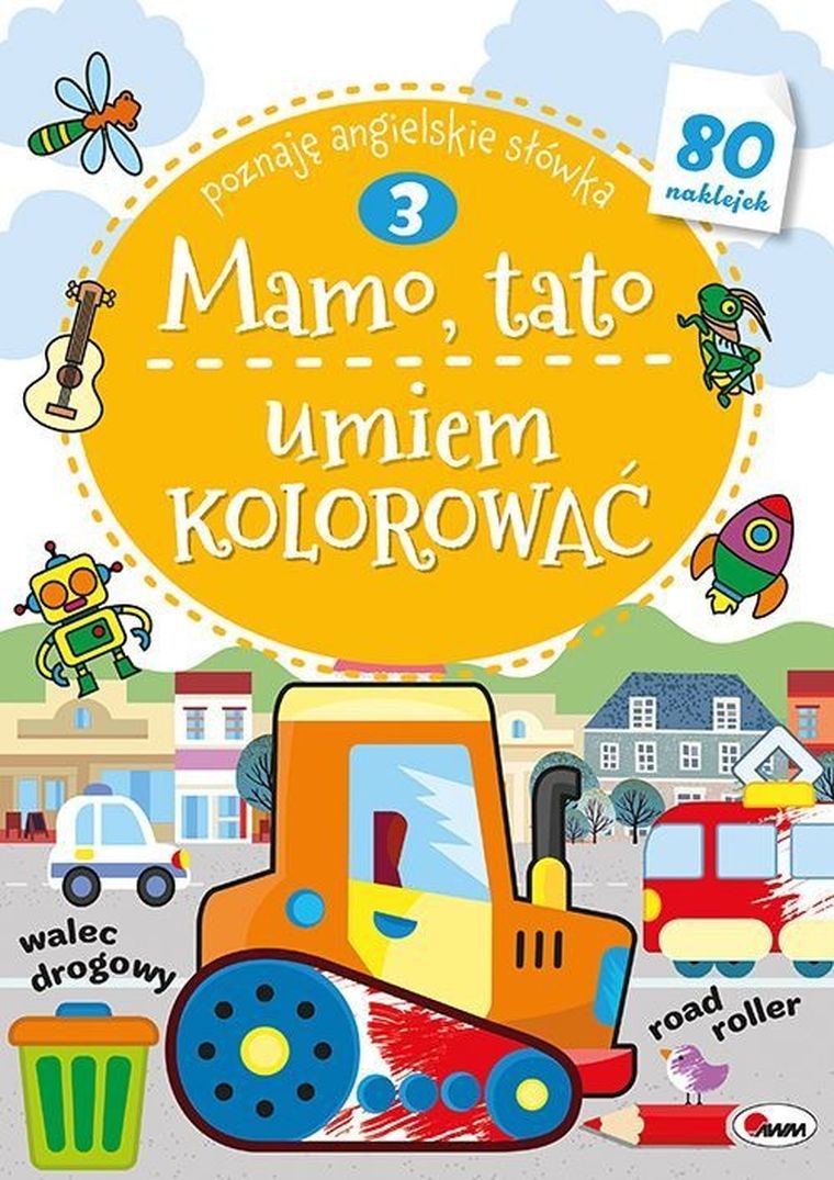 Mamo, Tato umiem kolorować. 80 naklejek. Część 3