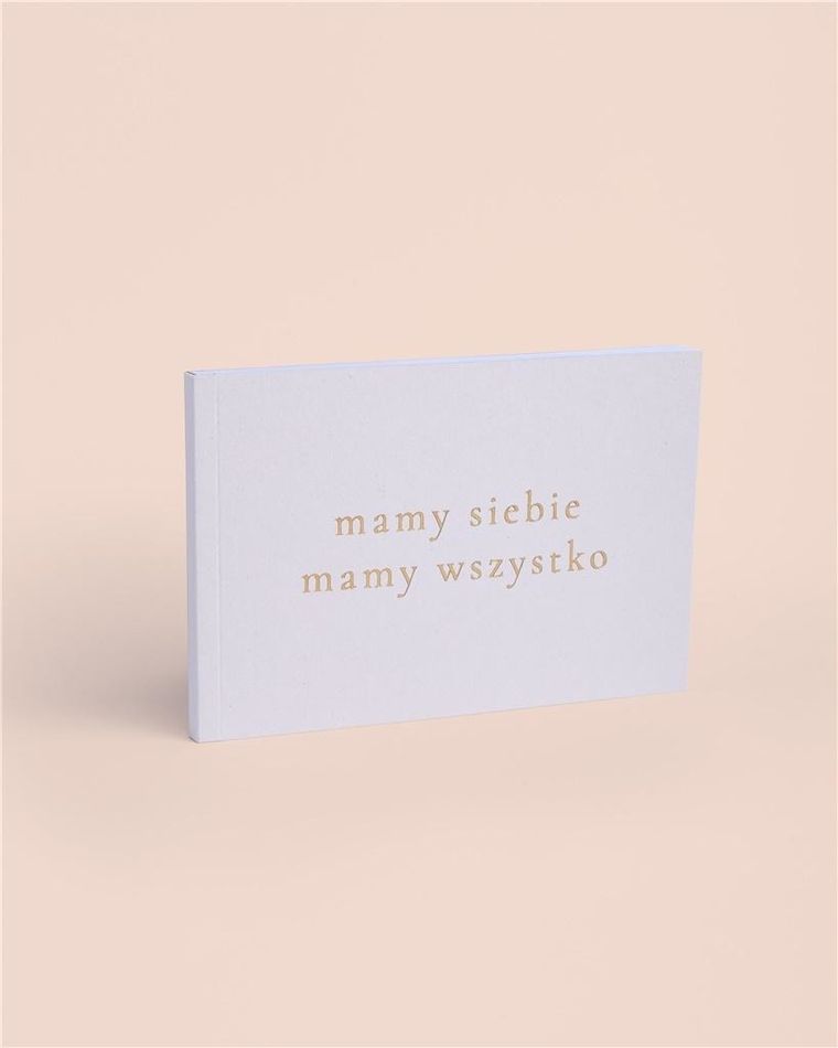 Mamy siebie, mamy wszystko