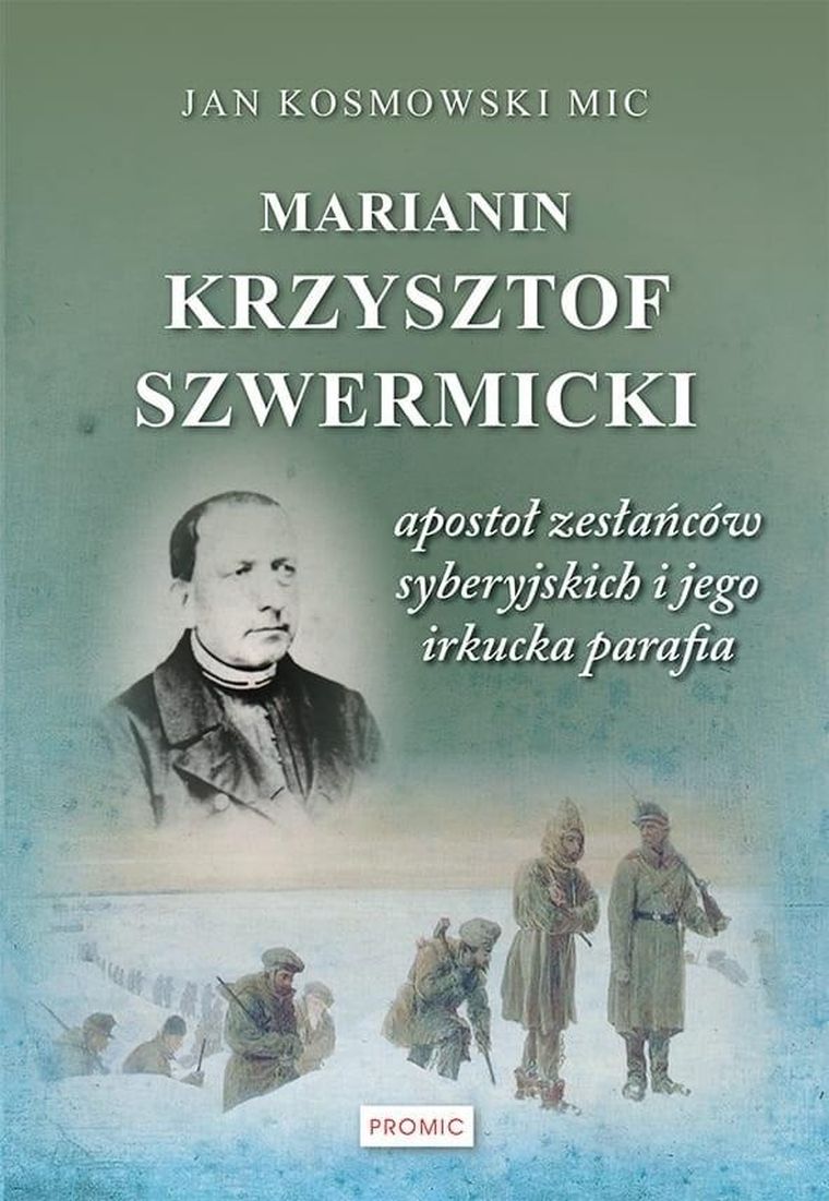 Marianin Krzysztof Szwermicki - apostoł